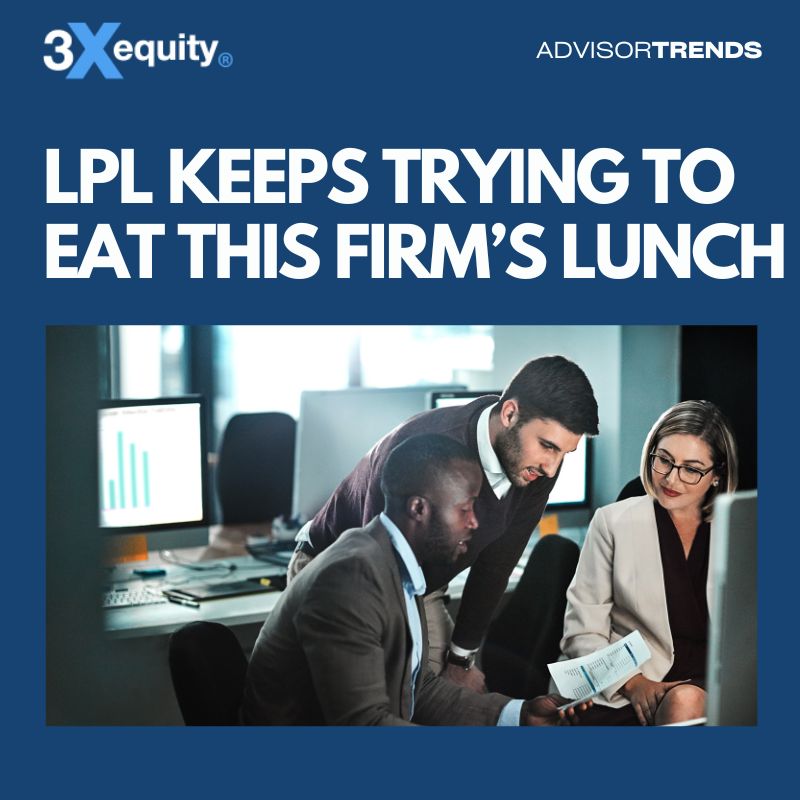 LPL Keeps Trying To Eat This Firm’s Lunch