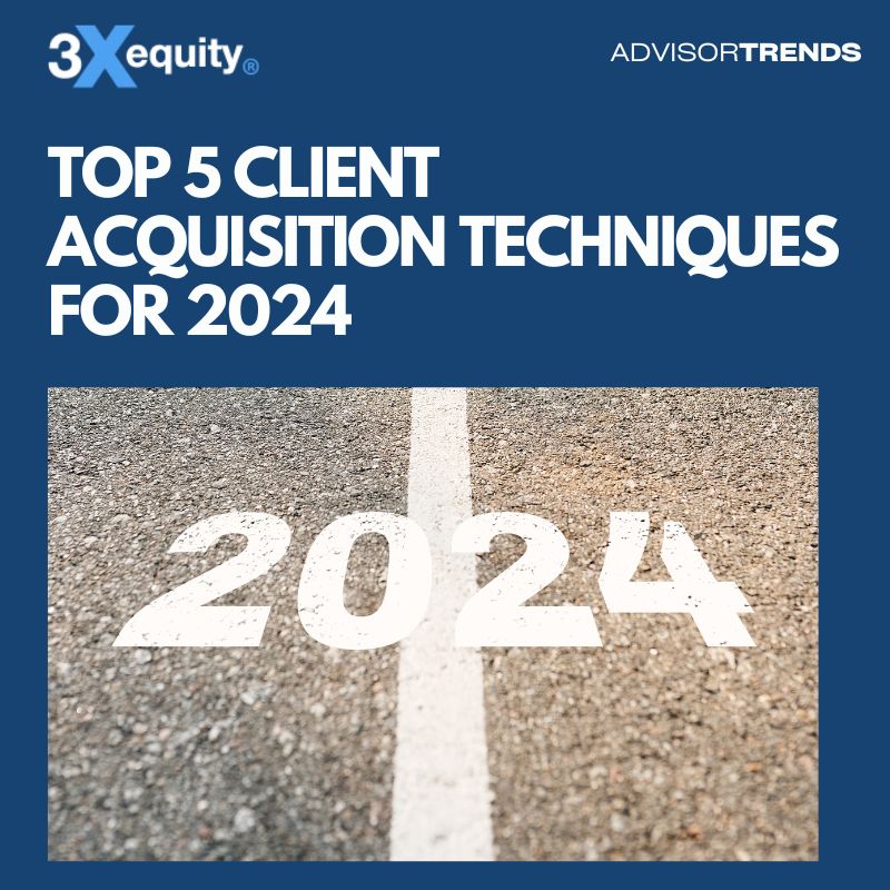 Top 5 Client Acquisition Techniques For 2024