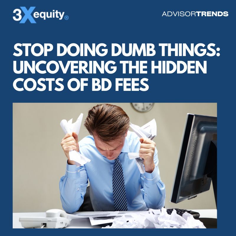 Stop Doing Dumb Things: Uncovering the Hidden Costs of Broker-Dealer Fees