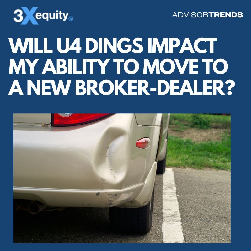 Will U4 Dings Impact My Ability To Move To A New Broker-Dealer?