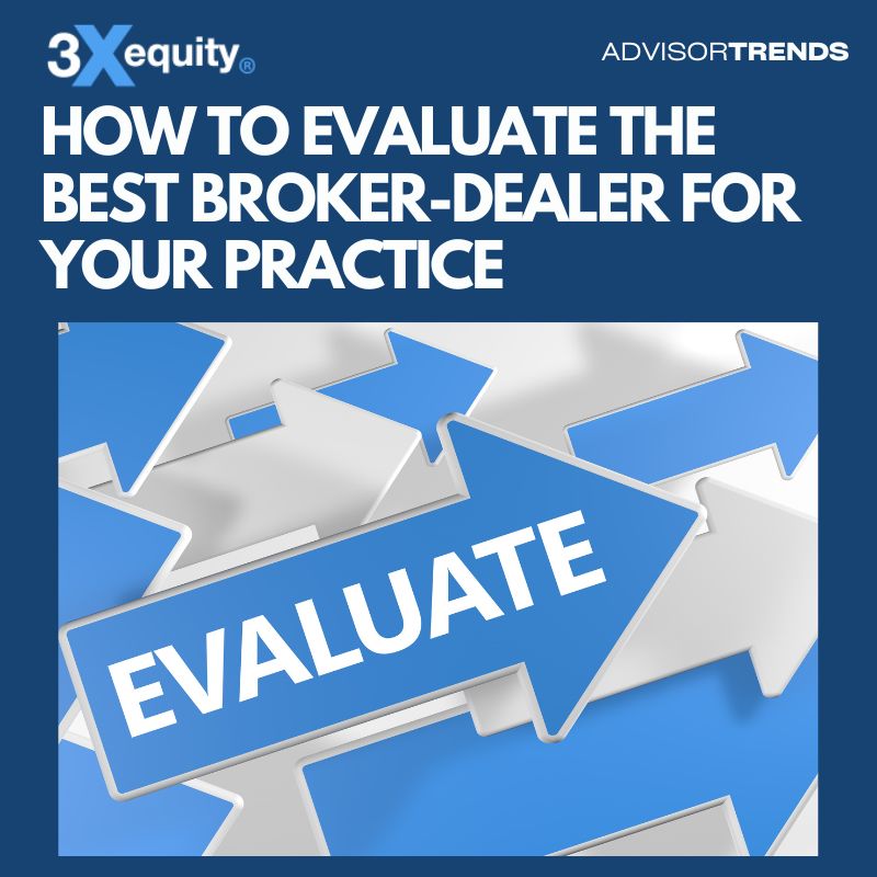 How to Evaluate the Best Broker-Dealer for Your Practice