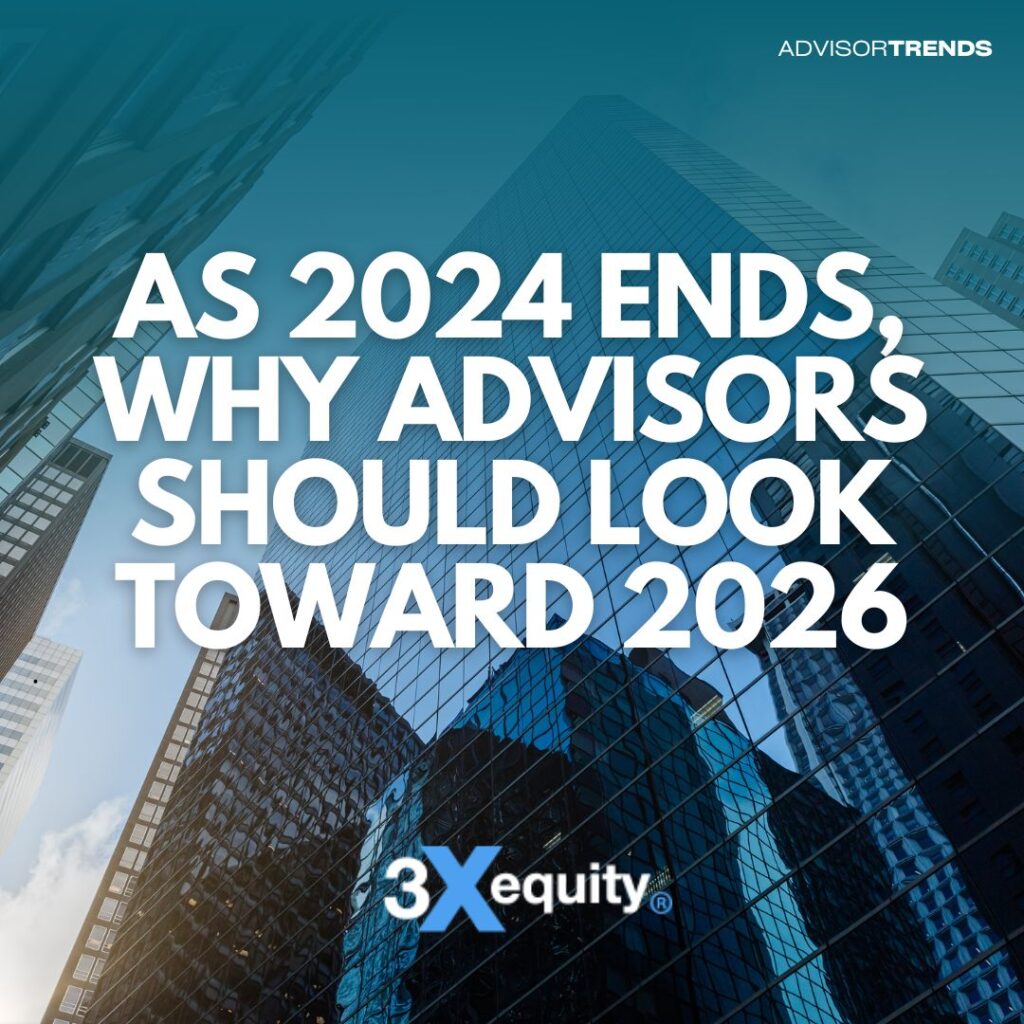 As 2024 Ends, Why Advisors Should Look Toward 2026