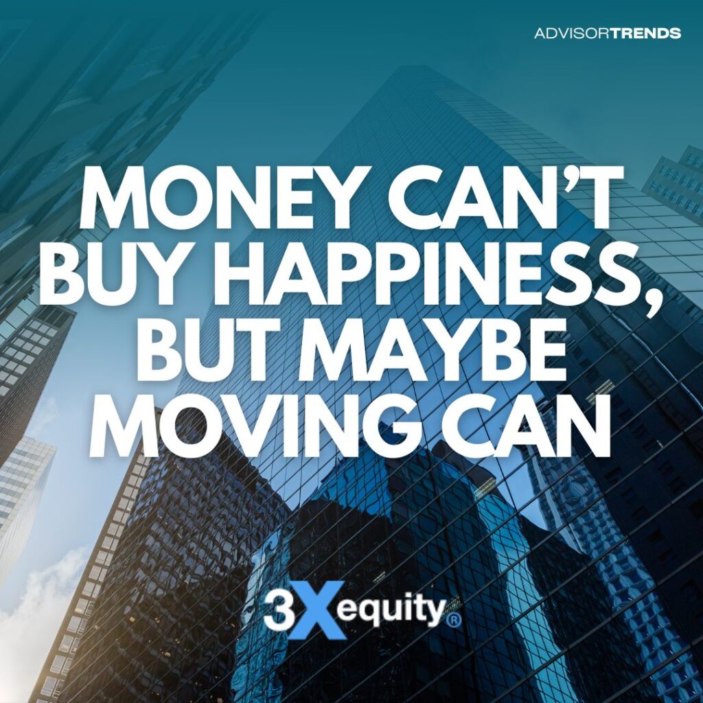 Money Can’t Buy Happiness, But Maybe Moving Can