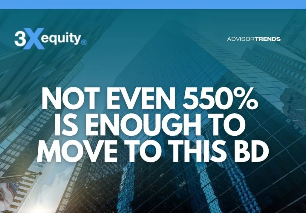 Not Even 550% Is Enough To Move To This BD