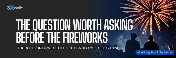 The Question Worth Asking Before the Fireworks