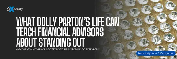 What Dolly Parton’s Life Can Teach Financial Advisors About Standing Out